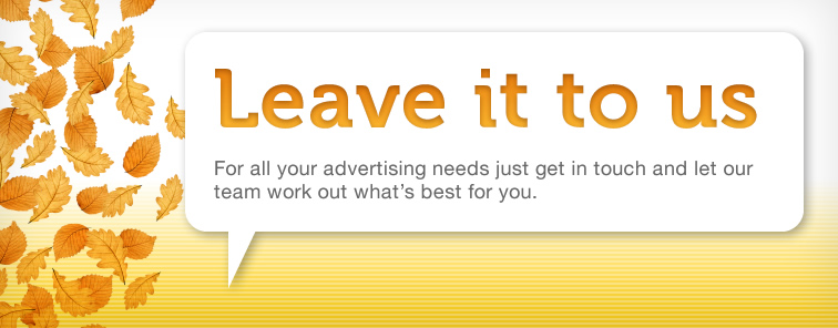 Leave it to us. Let our team work out what's best for you.