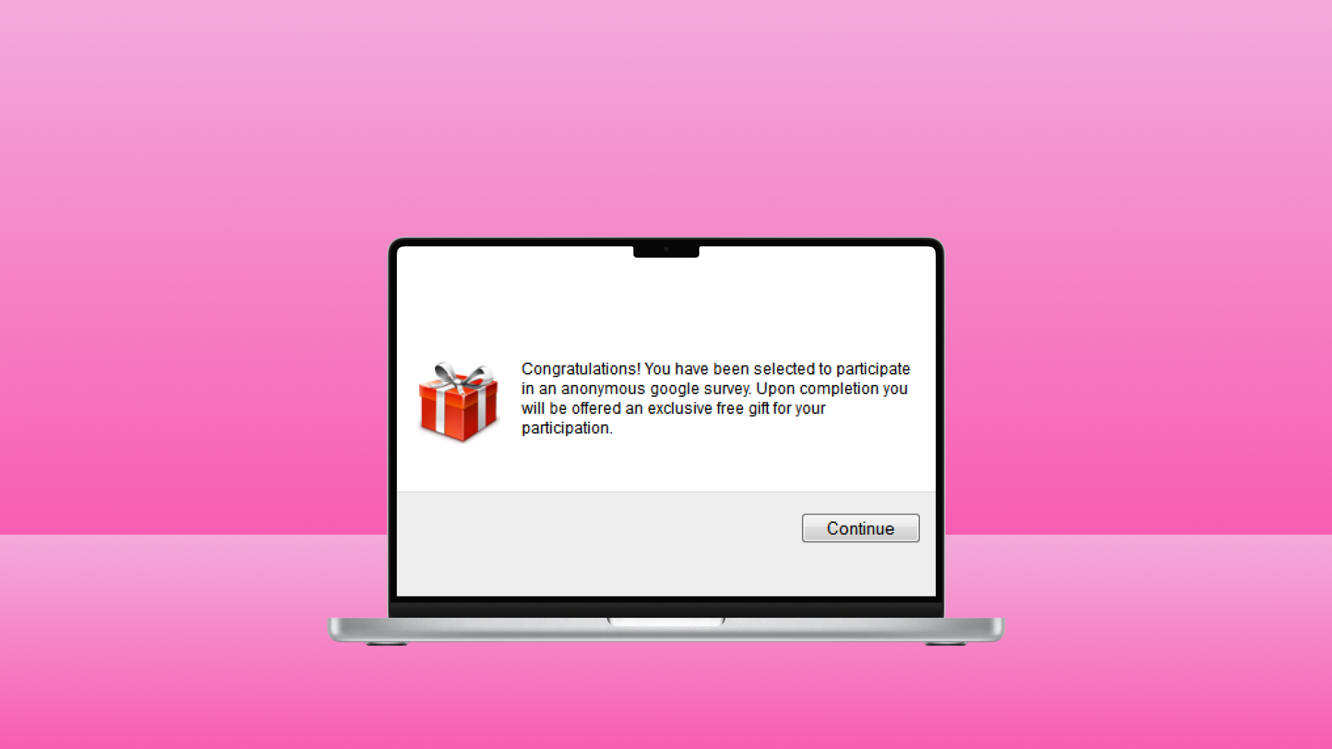 A real life example of a survey scam email: "Congratulations! You have been selected to participate in an anonymous google survey. Upon completion you will be offered an exclusive free gift for your participation."